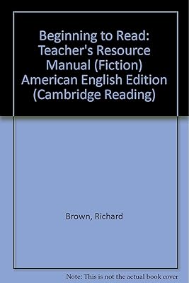 Beginning to Read: Teacher's Resource Manual (Fiction) American English Edition (Cambridge Reading)