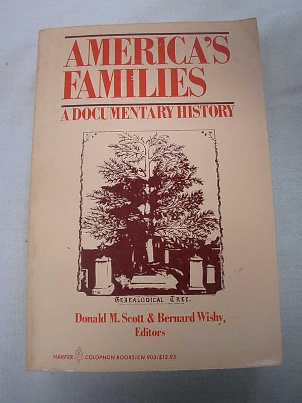 America's Families: A Documentary History by Donald M. Scott