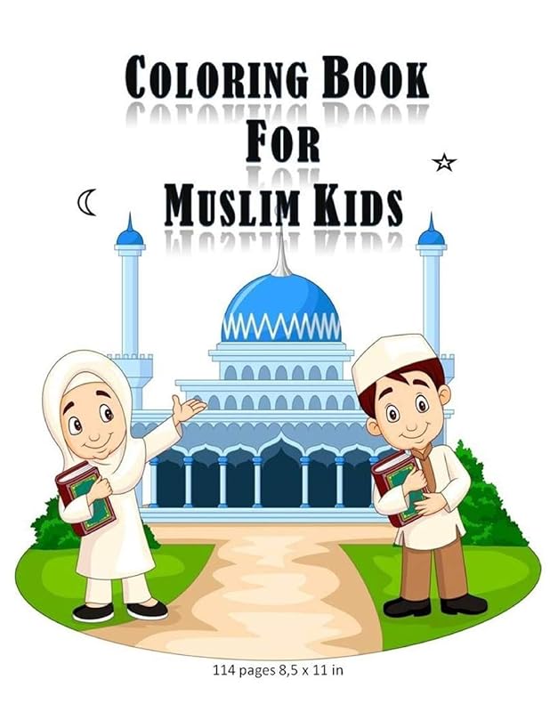 Coloring Book For Muslim Kids: •Islamic coloring activities book for kids (girls and boys) with 114 pages and 8,5x11 in. Eid and birthday gift for kids and children. by TAMOH ART