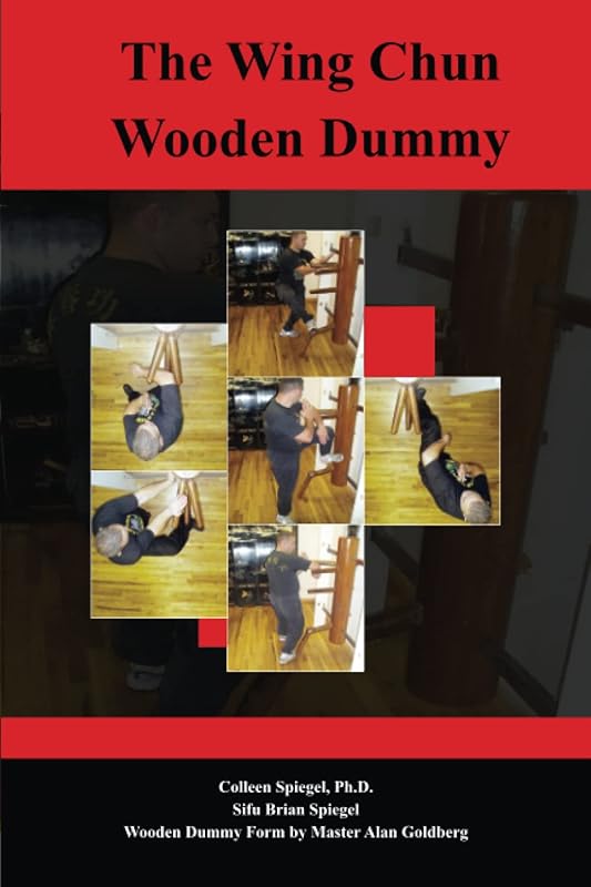 The Wing Chun Wooden Dummy by Colleen Spiegel Ph.D.