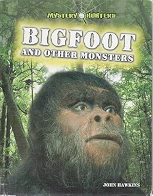 Bigfoot and Other Monsters