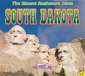 South Dakota: The Mount Rushmore State