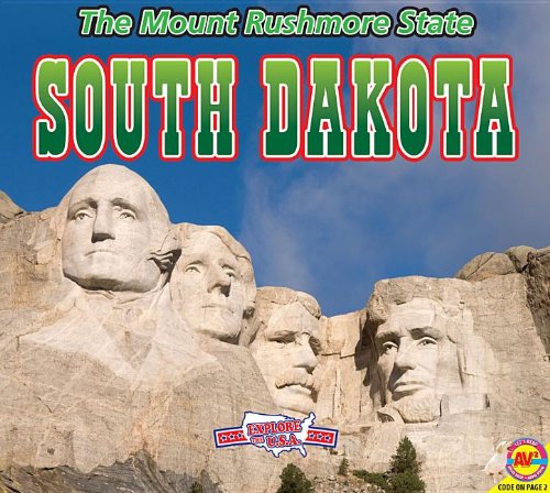 South Dakota: The Mount Rushmore State by Megan Kopp