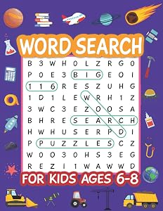 Word Search for Kids Ages 6-8: 116 Fun Puzzles To Practice Spelling and Improve Vocabulary (Kids Word Searches Ages 6, 7, 8) by The Puzzled Books