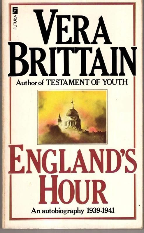 England's Hour - 1939-1941 by Vera Brittain