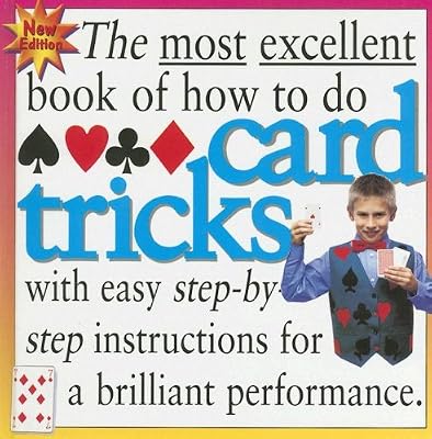 The Most Excellent Book of How to Do Card Tricks