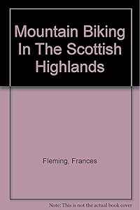 Mountain Biking in the Scottish Highlands by Frances Fleming