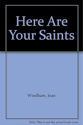 Here Are Your Saints