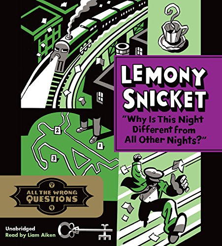 Why Is This Night Different from All Other Nights? by Lemony Snicket