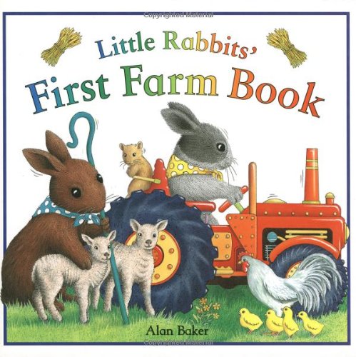 Little Rabbits' First Farm Book (Little Rabbit Books) by Alan Baker