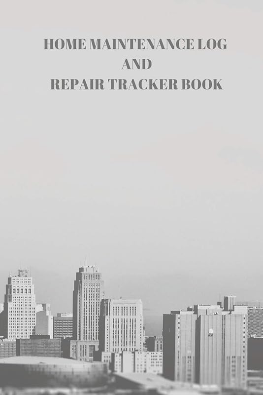 HOME MAINTENANCE LOG AND REPAIR TRACKER BOOK: 110 PAGES OF 6 X 9 INCH HANDY HOME MAINENTANCE AND REPAIR RECORD by Larry Sparks