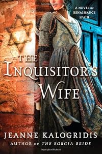 The Inquisitor's Wife: A Novel of Renaissance Spain