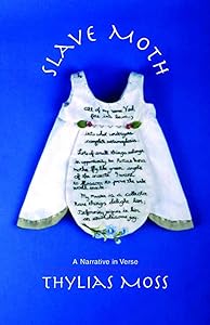 Slave Moth: A Narrative in Verse by Thylias Moss