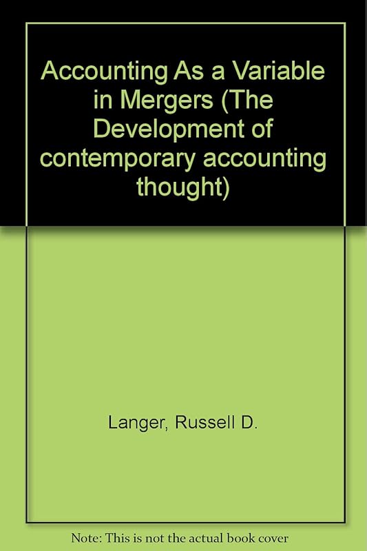 Accounting As a Variable in Mergers by Russell D. Langer