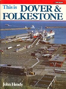 This is Dover & Folkestone by John Hendy