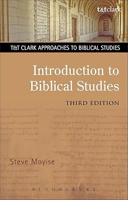 Introduction to Biblical Studies 3rd Edition (T&T Clark Approaches to Biblical Studies)
