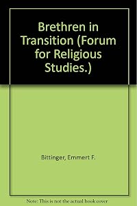 Brethren in Transition (Forum for Religious Studies) by Brethren in Transition Conference (1992 Bridgewater College)