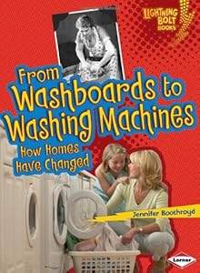 From Washboards to Washing Machines: How Homes Have Changed