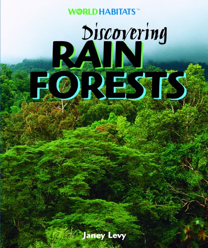 Discovering Rain Forests (World Habitats) by Janey Levy