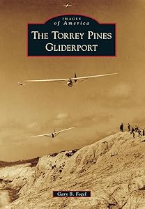 The Torrey Pines Gliderport (Images of America) by Gary B. Fogel