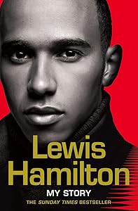 Lewis Hamilton: My Story. by Lewis Hamilton