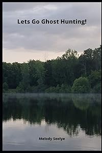 Lets Go Ghost Hunting!