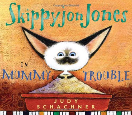 Skippyjon Jones in Mummy Trouble by Judy Schachner