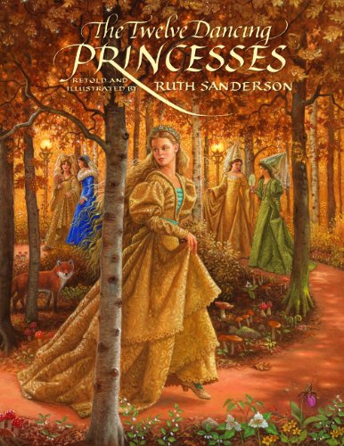 The Twelve Dancing Princesses by Ruth Sanderson