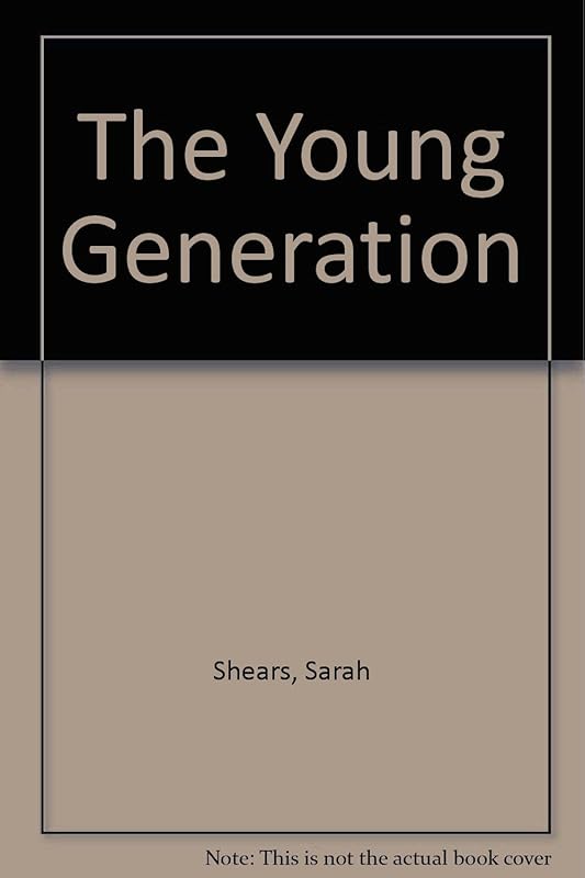 The Young Generation by Sarah Shears