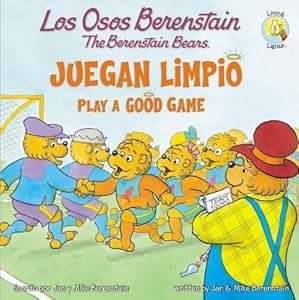 Los Osos Berenstain juegan limpio / Play a Good Game