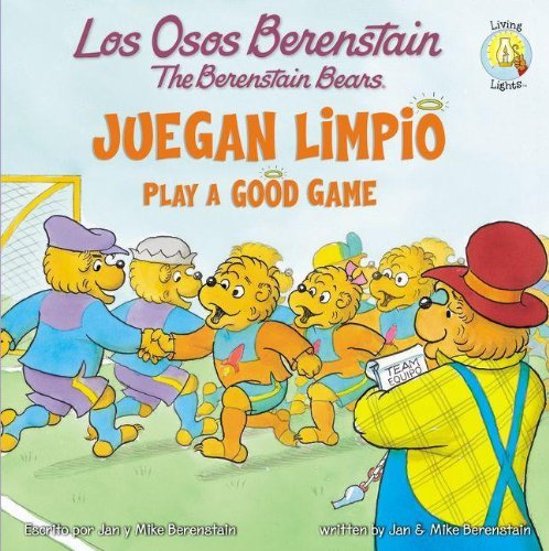 Los Osos Berenstain juegan limpio / Play a Good Game by Jan & Mike Berenstain