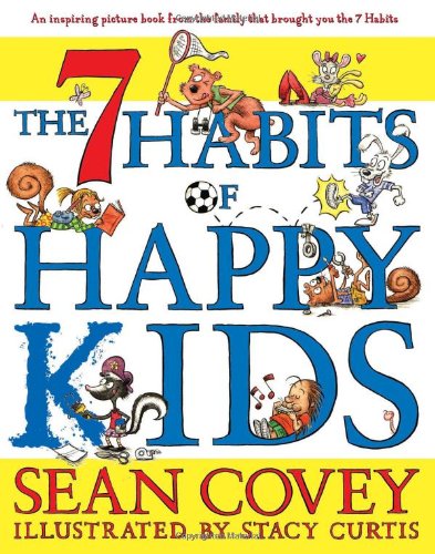 The 7 Habits of Happy Kids by Sean Covey