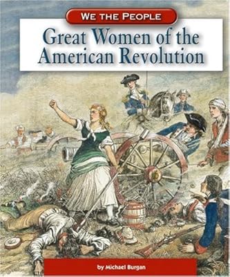 Great Women of the American Revolution (We the People (Compass Point Books Hardcover))