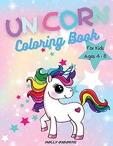 Unicorn Coloring Book: Amazing Coloring Book for Kids Ages 4-8 with Magical Unicorns, Fantasy Unicorns illustrations, Beautiful Stars & Rainbows
