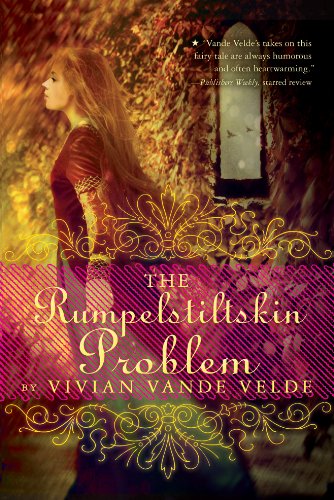 The Rumpelstiltskin Problem by Vivian Vande Velde