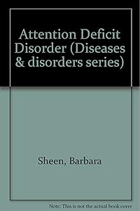 Attention Deficit Disorder (Diseases and Disorders)
