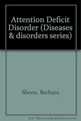 Attention Deficit Disorder (Diseases and Disorders)