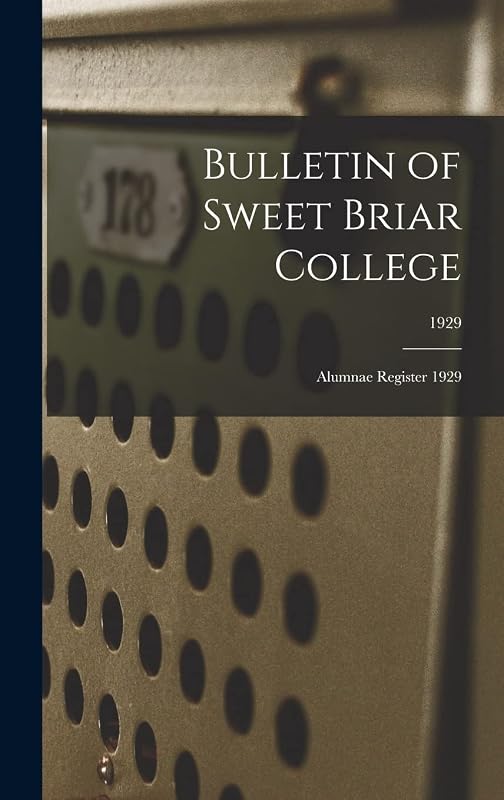 Bulletin of Sweet Briar College: Alumnae Register 1929; 1929 by Anonymous