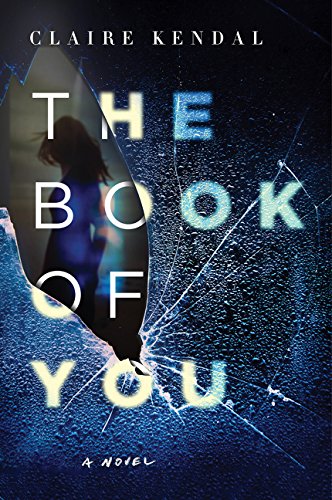 The book of you : a novel by Claire Kendal