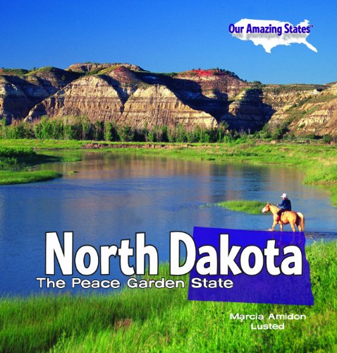 North Dakota: The Peace Garden State by Marcia Amidon Lusted