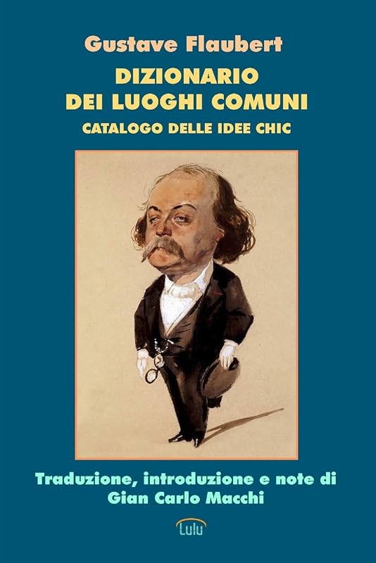 Dizionario dei luoghi comuni (Italian Edition) by Gustave Flaubert