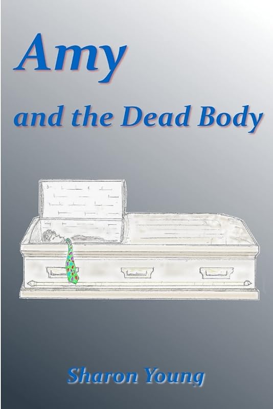 Amy and the Dead Body by Sharon Young