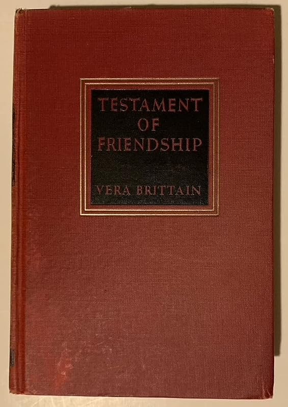 Testament of Friendship: The Story of Winifred Holtby by Vera Brittain