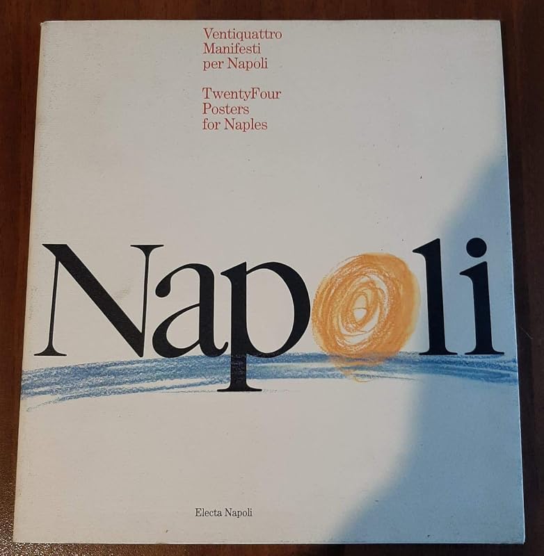 Ventiquattro manifesti per Napoli =: Twenty-four posters for Naples by unknown author