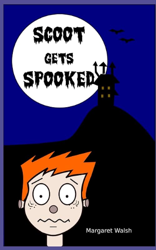 SCOOT GETS SPOOKED (SCOOT, THE LITTLE ROBOT) by Margaret Walsh