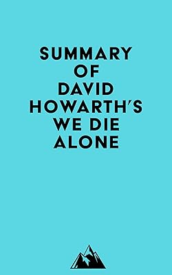 Summary of David Howarth's We Die Alone