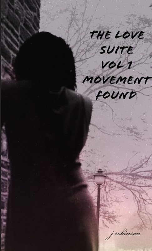 The Love Suite - Movement Found by James Robinson