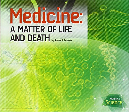 Medicine:: A Matter of Life and Death by Russell Roberts