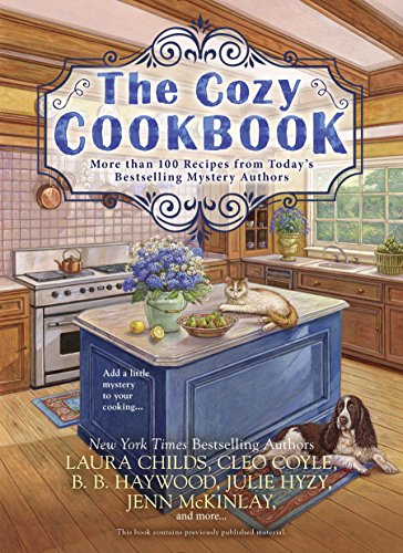 The Cozy Cookbook: More than 100 Recipes from Today's Bestselling Mystery Authors by Julie Hyzy