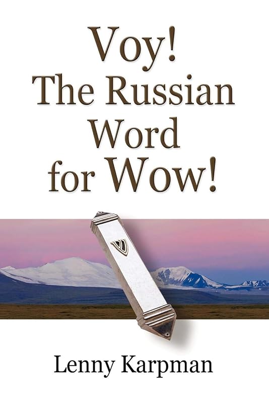 Voy! the Russian Word for Wow! by Lenny Karpman